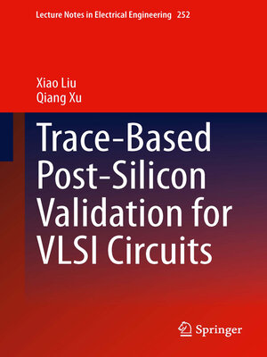 cover image of Trace-Based Post-Silicon Validation for VLSI Circuits